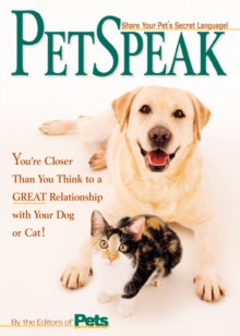 Image for Petspeak: share your pet's secret language! : you're closer than you think to a great relationship with your dog or cat!