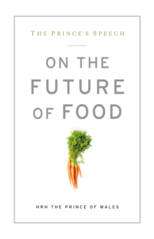 Image for The Prince's Speech: On the Future of Food