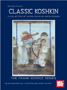 Image for Classic Koshkin: A Collection of Guitar Solos.