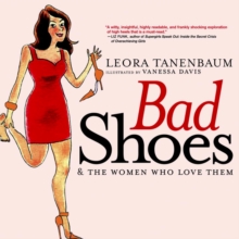Image for Bad shoes and the women who love them