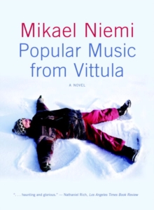 Image for Popular music from Vittula: a novel