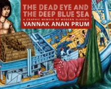 Image for The dead eye and the deep blue sea  : a memoir of slavery at sea