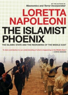 Image for The Islamist phoenix : IS and the redrawing of the Middle East
