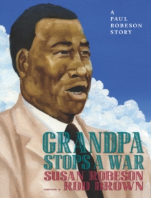 Image for Grandpa stops a war  : a Paul Robeson story