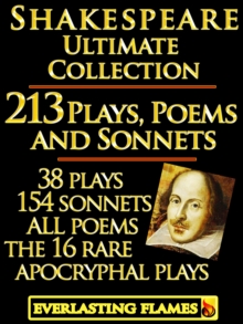 Image for William Shakespeare Complete Works Ultimate Collection: 213 Plays, Poems & Sonnets including the 16 rare, 'hard-to-get' Apocryphal Plays PLUS: FREE BONUS Material