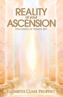 Image for The reality of your ascension  : teachings of Serapis Bey