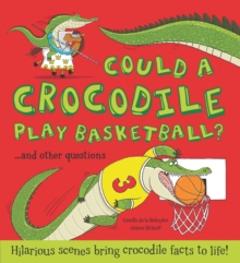 Image for Could a Crocodile Play Basketball?