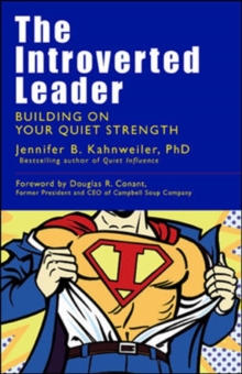 Image for The Introverted Leader; Building on Your Quiet Strength