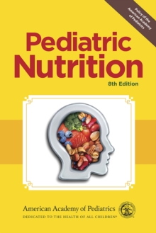 Image for Pediatric nutrition  : policy of the American Academy of Pediatrics