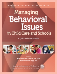 Image for Managing Behavioral Issues in Child Care and Schools: A Quick Reference Guide