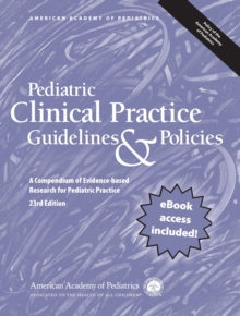 Image for Pediatric Clinical Practice Guidelines & Policies: A Compendium of Evidence-Based Research for Pediatric Practice