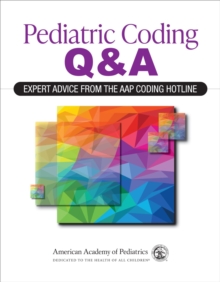Image for Pediatric Coding Q&A: Expert Advice From the AAP Coding Hotline