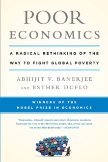 Image for Poor economics  : a radical rethinking of the way to fight global poverty