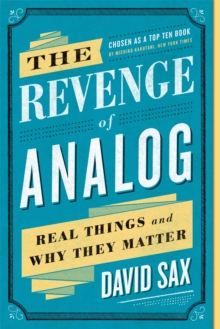Image for The revenge of analog  : real things and why they matter