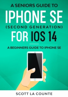 Image for A Seniors Guide To iPhone SE (Second Generation) For iOS 14