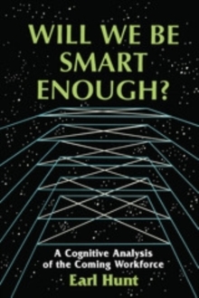 Image for Will we be smart enough?: a cognitive analysis of the coming workforce