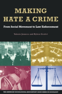 Image for Making hate a crime: from social movement to law enforcement