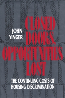 Image for Closed Doors, Opportunities Lost: The Continuing Costs of Housing Discrimination: The Continuing Costs of Housing Discrimination