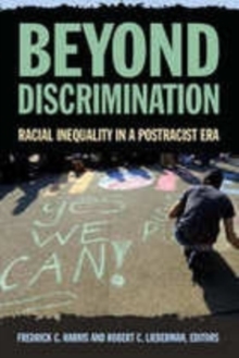 Image for Beyond discrimination: racial inequality in a postracist era