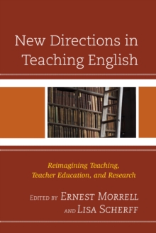 Image for New directions in teaching English: reimagining teaching, teacher education, and research
