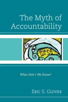Image for The Myth of Accountability: What Don't We Know?