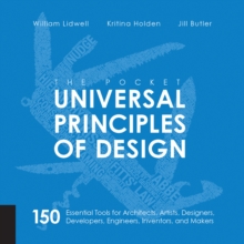 Image for Universal principles of design: 125 ways to enhance usability, influence perception, increase appeal, make better design decisions, and teach through design