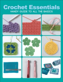 Image for Crochet Essentials : Handy Guide To All The Basics