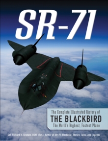 Image for SR-71: the complete illustrated history of the Blackbird, the world's highest, fastest plane