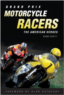 Image for Grand prix motorcycle racers: the American heroes