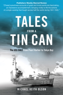 Image for Tales from a tin can: the USS Dale from Pearl Harbor to Tokyo Bay
