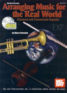 Image for Mel Bay presents arranging music for the real world: classical and commercial aspects