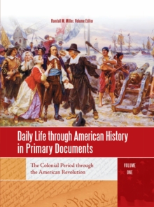 Image for Daily life through American history in primary documents