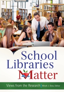Image for School libraries matter: views from the research