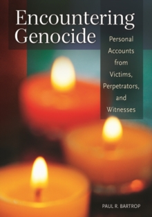 Image for Encountering genocide : personal accounts from victims, perpetrators, and witnesses