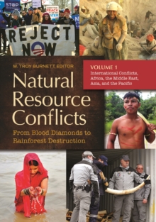 Image for Natural Resource Conflicts : From Blood Diamonds to Rainforest Destruction [2 volumes]