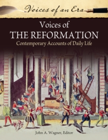 Image for Voices of the Reformation: contemporary accounts of daily life