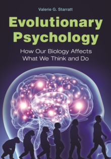 Image for Evolutionary psychology: how our biology affects what we think and do