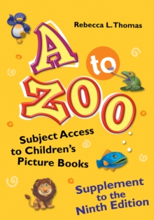 Image for A to zoo: subject access to children's picture books. (Supplement to the ninth edition)