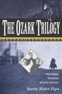 Image for Ozark Trilogy: Twelve Fair Kingdoms, The Grand Jubilee, And Then There'll Be Fireworks