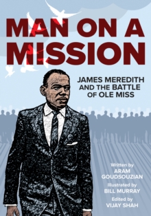 Image for Man on a Mission: James Meredith and the Battle of Ole Miss