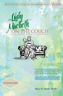 Image for Lady Macbeth: On The Couch: Inside the Mind and Life of Lady Macbeth