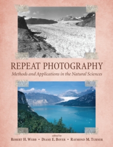 Image for Repeat photography: methods and applications in the natural sciences