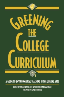 Image for Greening the college curriculum: a guide to environmental teaching in the liberal arts