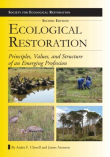 Image for Ecological restoration  : principles, values, and structure of an emerging profession