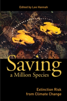 Image for Saving a million species: extinction risk from climate change