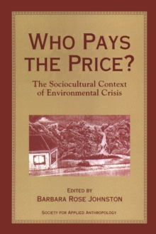 Image for Who pays the price?: the sociocultural context of environmental crisis