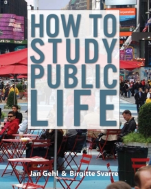 How to Study Public Life: Methods in Urban Design