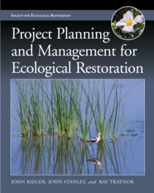 Image for Project Planning and Management for Ecological Restoration