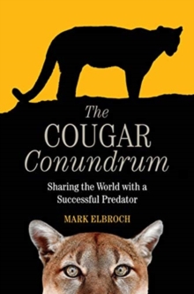 The Cougar Conundrum: Sharing the World with a Succesful Predator