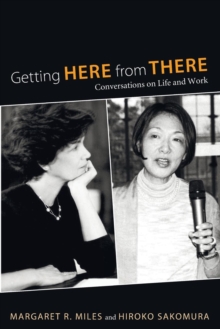 Image for Getting Here from There : Conversations on Life and Work
